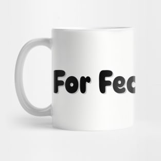 For Feck’s Sake Derry Girls Mug